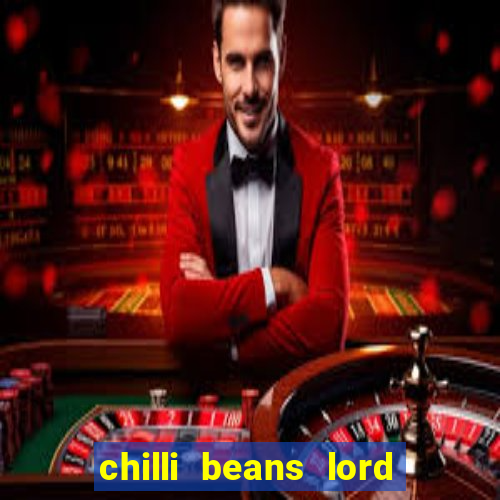 chilli beans lord of the rings